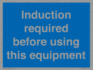 Induction required before using this equipment